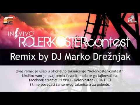 IN VIVO - ROLERKOSTER - remix by DJ Marko Drežnjak