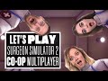 Let's Play Surgeon Simulator 2 Co-op Multiplayer Gameplay - HOT DAWGS AND BUM EGGS!