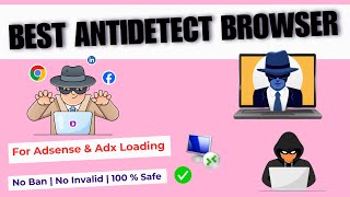 Best Antidetect Browser in 2025 For AdSense and Adx Loading | Techs4best
