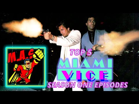 Miami Vice Top 5 (Season 1 Episodes)