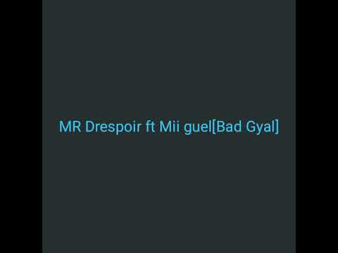 Mii guel x Mr Drespoir(Bad gyal)ft #Ans x Jason