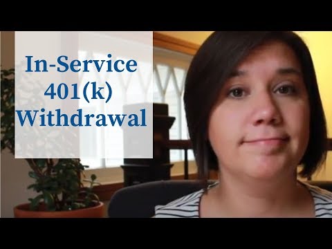 How To Withdraw Retirement Funds: In-Service 401(k)...