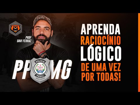 Concurso Polícia Penal MG - Raciocínio Lógico | RLM - Aprenda de uma vez por todas!