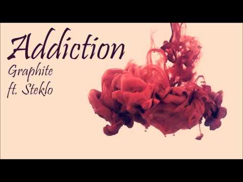 Graphite ft. Steklo - Addiction