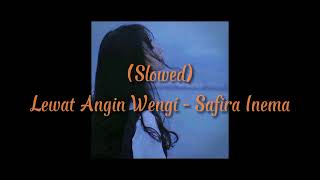 Download lagu Lewat Angin Wengi (slowed) - Safira Inema mp3