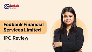 Fedbank Financial Services IPO Review | Issue Details, Revenue, Future Strategies & More