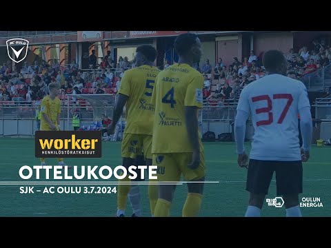 Worker ottelukooste: SJK – AC Oulu 3.7.2024 (Suomen Cup)