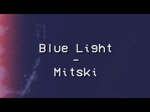 Blue Light - Mitski