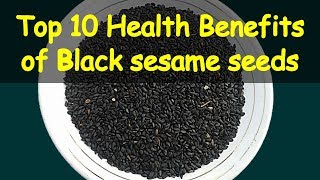 Top 10 Amazing Health Benefits of Black Sesame Seeds