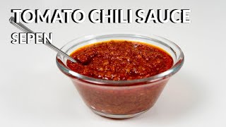 Tomato Chili Sauce - Simple Sepen Recipe