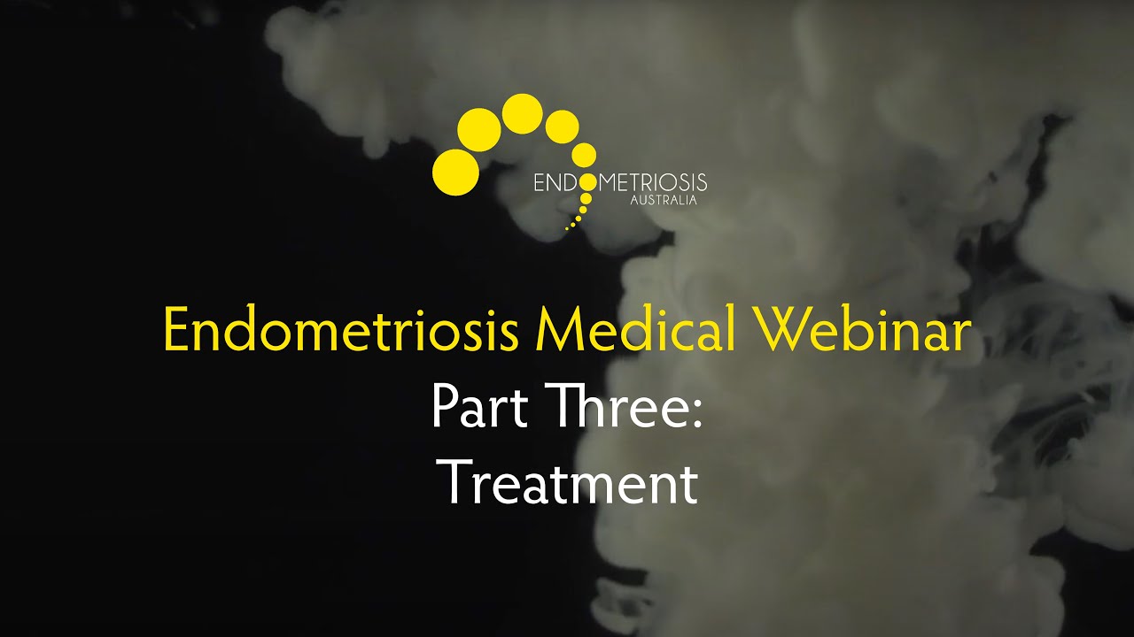 Endometriosis Australia- Treatment Webinar (Subtitled)