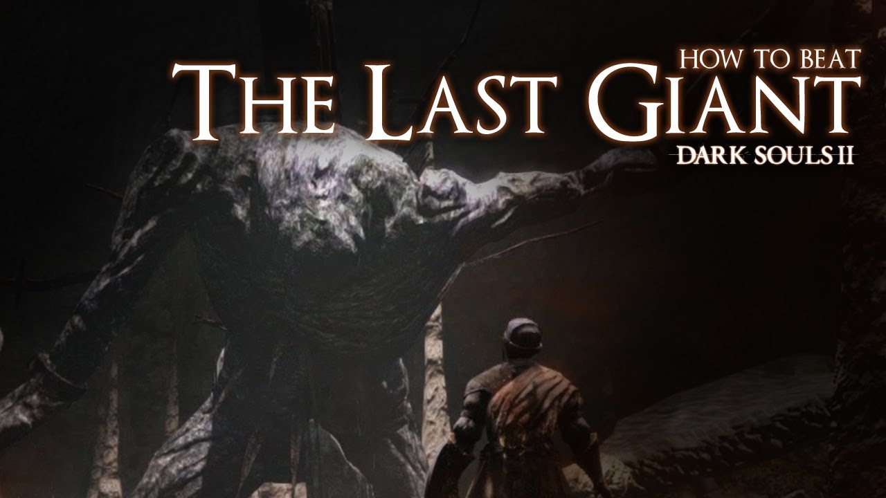 How to Beat the Last Giant Boss - Dark Souls 2 - YouTube