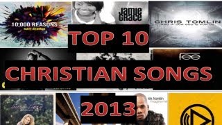 TOP 10 CHRISTIAN SONGS *NEW 2013* - @eman_fm