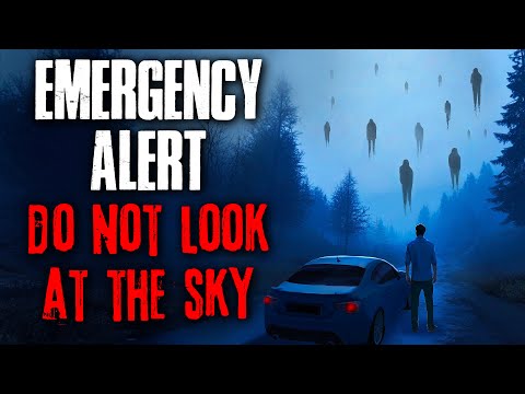 EMERGENCY ALERT: Do not look at the sky