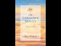 The Unknown Reality, Seth Material. By Jane Roberts Book Part 2
