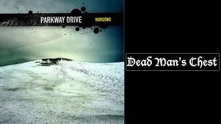 Parkway Drive - Dead Man's Chest [Lyrics HQ]