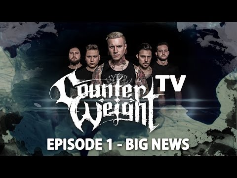COUNTERWEIGHT - COUNTER TV - EPISODE 1 - BIG NEWS