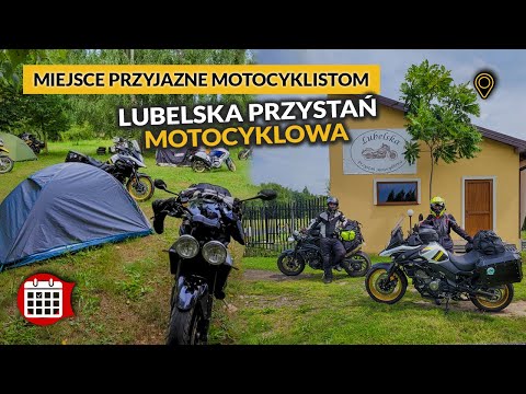 Lubelska Przystań Motocyklowa - warto tam pojechać?