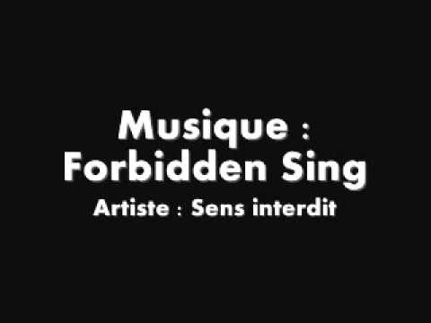 Sens interdit - Forbidden Sing