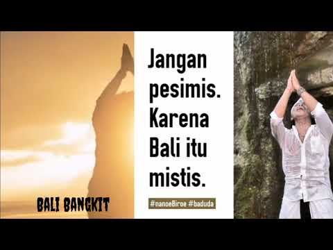 Bali Bangkit - Nanoe Birue