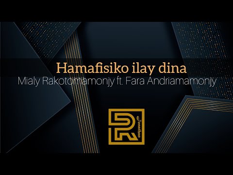 Hamafisiko ilay dina |  Mialy Rakotomamonjy ft. Fara Andriamamonjy | Hira Fiderana | Tononkira