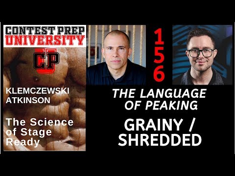 Contest Prep University EP-156 The Language Of Peaking: Grainy/Shredded