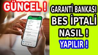 Garanti Bankası Bes İptali Nasıl Yapılır Çok Basit ! Güncel