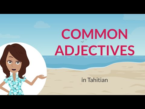 Learn some Tahitian adjectives