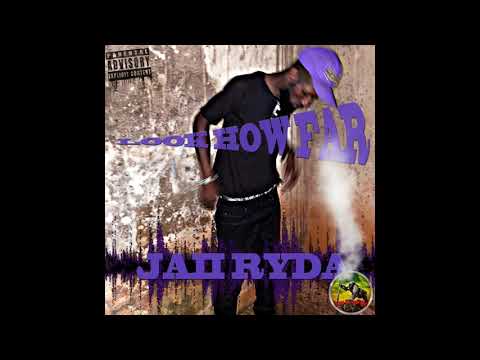 JAii RyDa - Look How Far