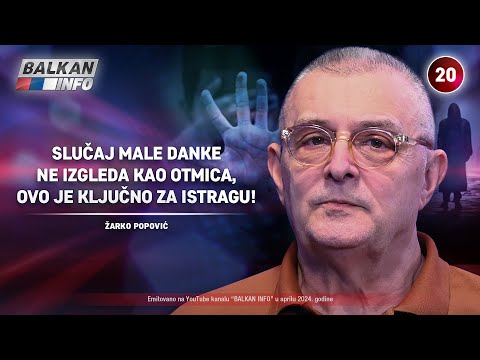 INTERVJU: Žarko Popović - Dankin slučaj ne izgleda kao otmica, ovo je ključno za istragu! (4.4.2024)