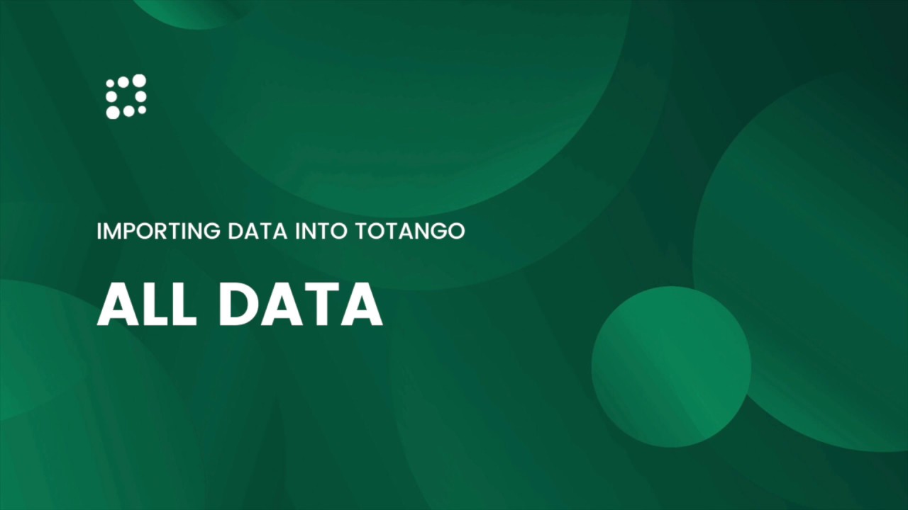 Importing Data Into Totango: All Data