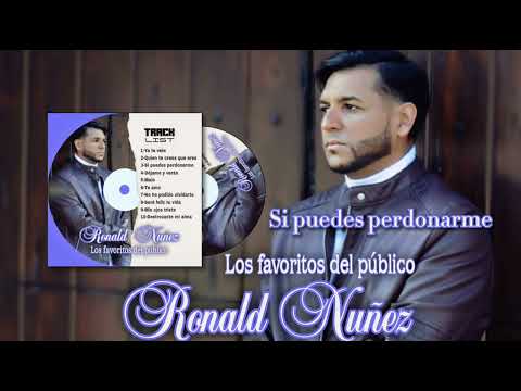 SI PUEDES PERDONARME - RONALD NUÑEZ | Los Favoritos del Público