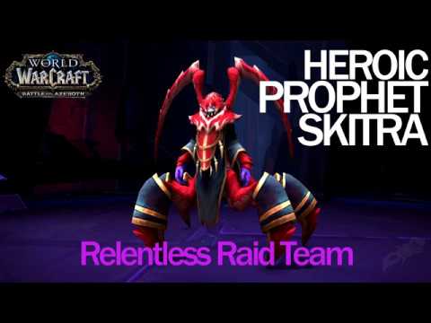 Heroic Prophet Skitra - Relentless Raid Team