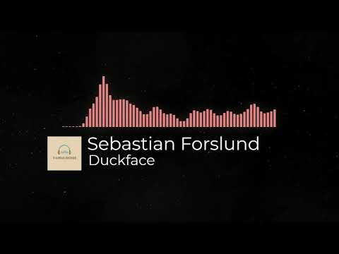 🎶🎼Duckface - Sebastian Forslund🎼🎶