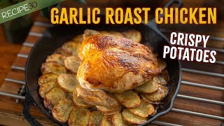 One Pan Juicy Roast Garlic Chicken with Crispy Potatoes