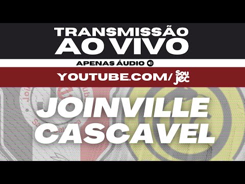 AO VIVO: Joinville x Cascavel | Sou JEC