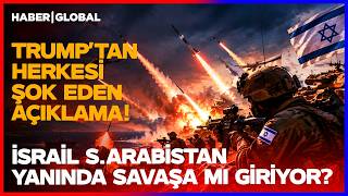 TRUMP BOMBAYI PATLATTI! İsrail S.Arabistan'ın Yanında Husilere Savaş mı Açacak?