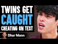 Twins Get CAUGHT CHEATING On TEST Ft Stokes Twins Dhar Mann