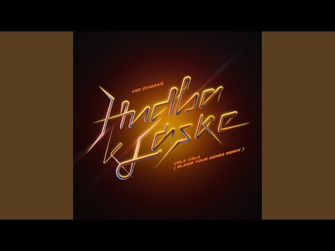 Vela vela (Blame Your Genes Remix)