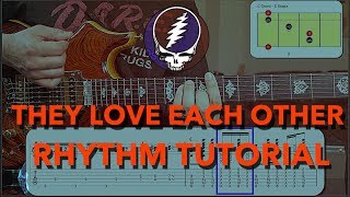 They Love Each Other Guitar Lesson - Grateful Dead Rhythm For Beginners