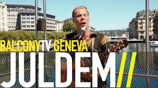 JULDEM - YOU GOT POWER (BalconyTV)