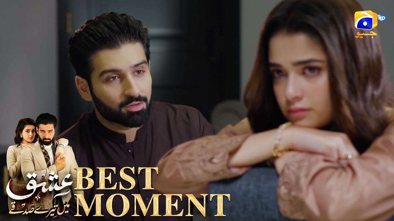 Ishq Mein Tere Sadqay Episode 36 | 𝐁𝐞𝐬𝐭 𝐌𝐨𝐦𝐞𝐧𝐭 𝟎𝟑 | Muneeb Butt - Anika Zulfikar | Har Pal Geo
