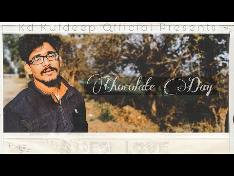 Chocolate Day : Kd Kuldeep || Valentine Special || Something New || #Desi_Love || 2022 New Song ||❣️