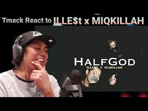 T-Mack React to  iLLe$t x Miqkillah - HalfGod  (0fficial MusicVideo)