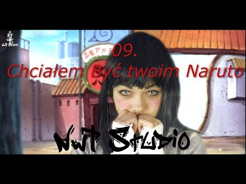 09.Nawrot NwT - Chciałem Być Twoim Naruto