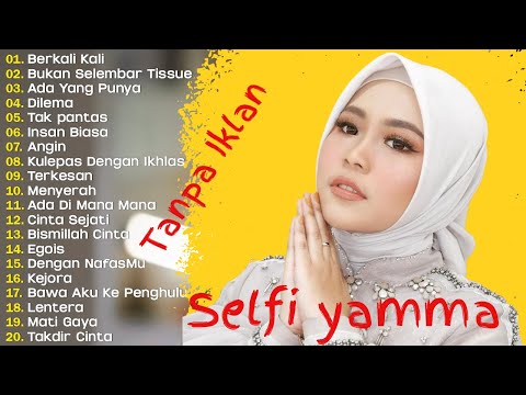 Selfi Yamma Full Album Terbaru 2025 🎶 Lagu Dangdut _ Kumpulan Lagu Selfi Yamma Sepanjang Masa