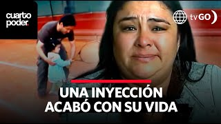 Cuarto Poder: Conoce el extraño deceso de un joven que recibió una inyección