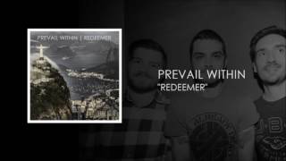 Prevail Within - Redeemer