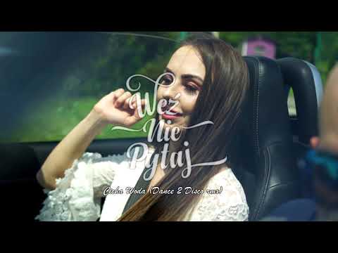 Weź Nie Pytaj - Cicha Woda [Dance 2 Disco RMX]