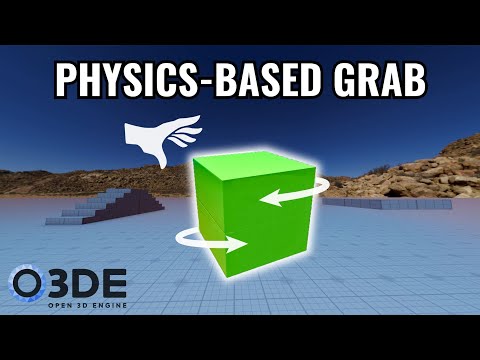 O3DE Physics Grab Gem - Tutorial